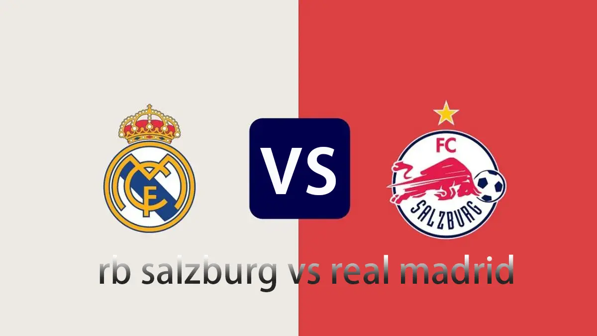 rb salzburg vs real madrid